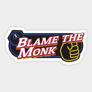 Blame the Monk Sticker